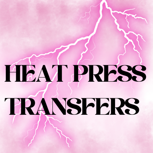 HEAT PRESS TRANSFERS