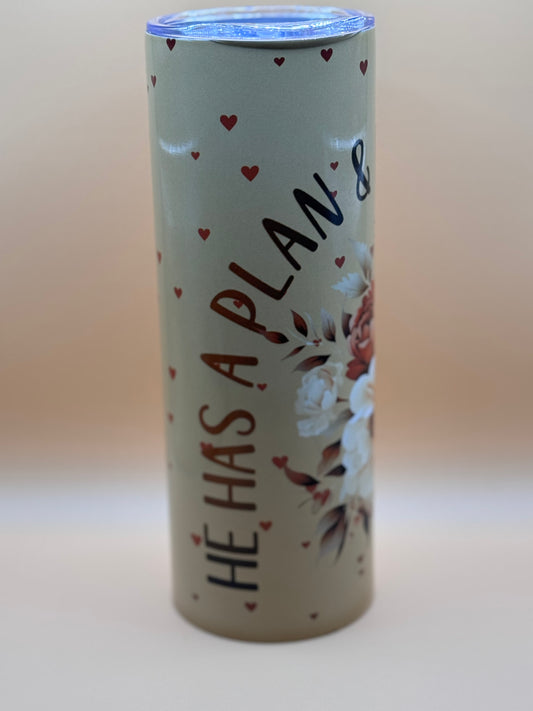 He Has A Plan & I Have A Purpose